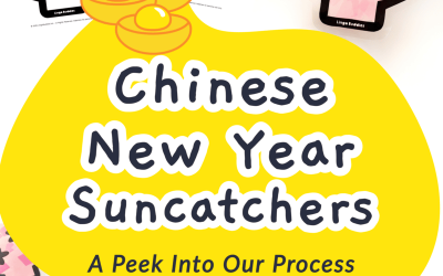 Chinese New Year Suncatcher Craft – A Peek Into Our Process